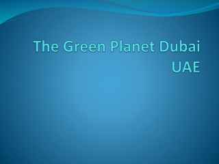 The Green Planet Dubai UAE