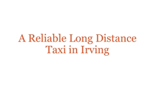 A Reliable Long Distance Taxi in Irving