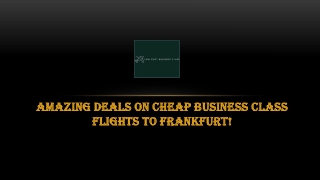 Amazing Deals on Cheap Business Class Flights to Frankfurt!