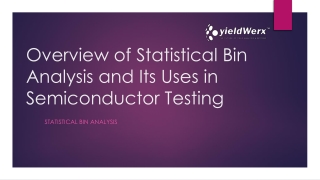 Overview of Statistical Bin Analysis and Its Uses in Semiconductor Testing