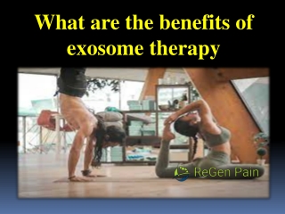 What are the benefits of exosome therapy