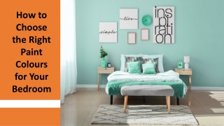 How to Choose the Right Paint Colours for Your Bedroom