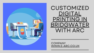 Customized digital printing in Bridgwater with ARC