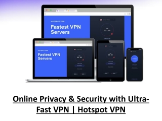 Online Privacy & Security with Ultra-Fast VPN - Hotspot VPN