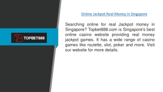 Online Jackpot Real Money in Singapore Topbet888.com