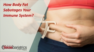 How Does Your Immune System Suffer from Body Fat?
