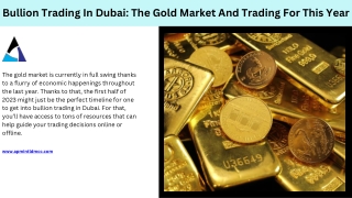 Bullion Trading In Dubai The Gold Market And Trading For This Year