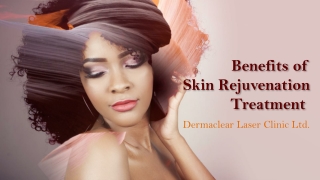 Benefits Of Skin Rejuvenation Treatment