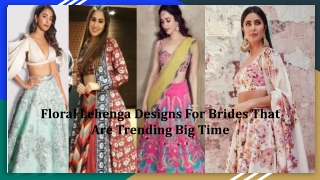 Floral Lehenga Designs For Brides That Are Trending Big Time