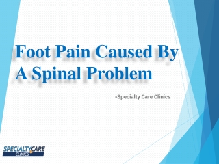 Foot Pain Caused By A Spinal Problem