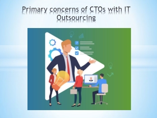 Primary concerns of CTOs with IT Outsourcing