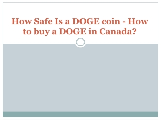 How Safe Is a DOGE coin - How to buy a DOGE in Canada?