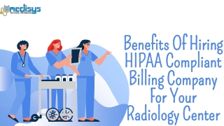 Benefits Of Hiring HIPAA Compliant Billing Company For Your Radiology Center