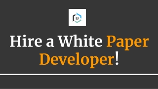 Hire a White Paper Developer!