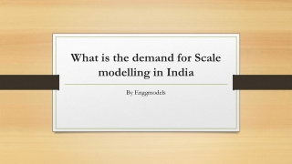 What is the demand for Scale modelling in India