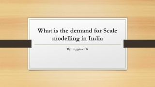 What is the demand for Scale modelling in India