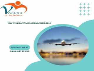 Hire Vedanta Air Ambulance Service in Siliguri for Authentic ICU Setup