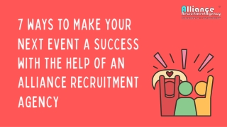 7 Ways to Make Your Next Event a Success with the Help of an Alliance Recruitment Agency