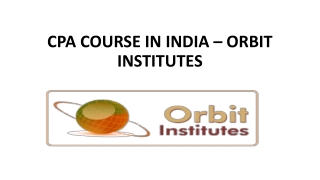 CPA COURSE IN INDIA – ORBIT INSTITUTES