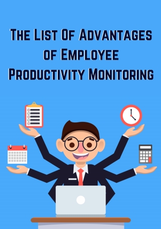 The List Of Advantages of Employee Productivity Monitoring