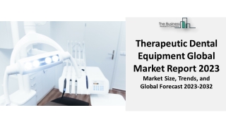 Therapeutic Dental Equipment Market 2023-2032 By Trends, Growth, Research