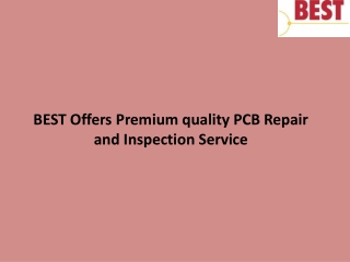 BEST Offers Premium quality PCB Repair and Inspection Service