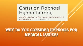 Why Do You Consider Hypnosis for Medical Issues?