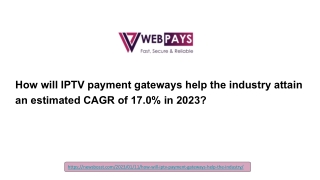 How will IPTV payment gateways help the industry attain an estimated CAGR of 17.0% in 2023_