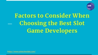 Factors to Consider When Choosing the Best Slot Game Developers