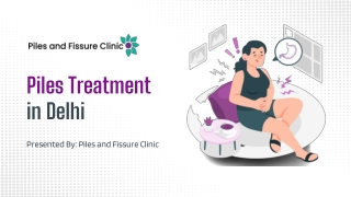 Looking for Piles Treatment in Delhi