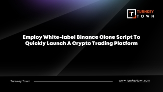 Employ White-label Binance Clone Script To Quickly Launch A Crypto Trading Platform