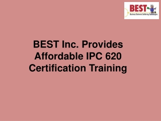 BEST Inc. Provides Affordable IPC 620 Certification Training