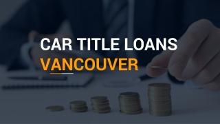 Car Title Loans Vancouver