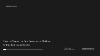 How to Choose the Best Ecommerce Platform to Build an Online Store