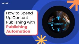 How to Speed Up Content Publishing with Publishing Automation