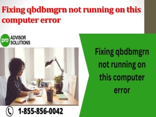 Fixing qbdbmgrn not running on this computer error