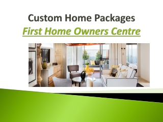 Custom Home Packages - First Home Owners Centre