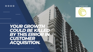 Your growth could be killed by this error in CUSTOMER ACQUISITION.