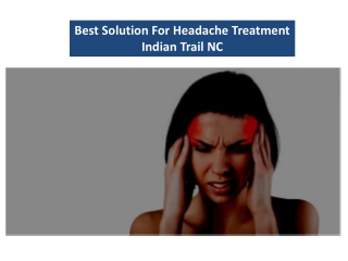 Best Solution For Headache Treatment Indian Trail NC