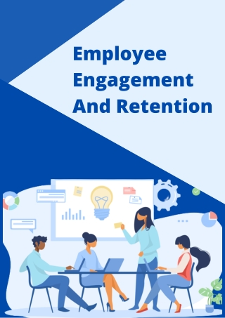 Employee Engagement And Retention