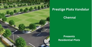 Prestige Plots Vandalur Chennai -E-Brochure