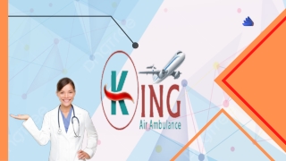 King Air Ambulance Service in Patna - Provides All Facilities