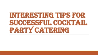 Interesting Tips for Successful Cocktail Party Catering