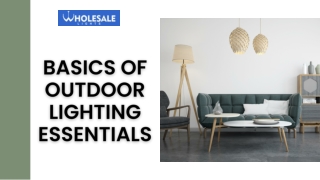 Basics of Outdoor Lighting Essentials