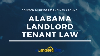 Common Myths About Alabama's Landlord-Tenant Law