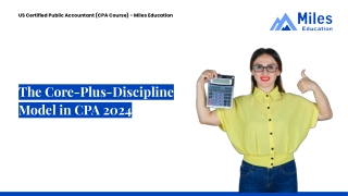 The Core-Plus-Discipline-Model-In-CPA 2024