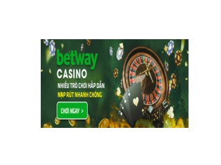 Gioi thieu ve nha cai Betway Viet Nam