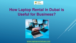 How Laptop Rental in Dubai is Useful for Business