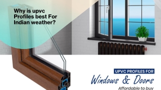 Why is upvc Profiles best For Indian weather?