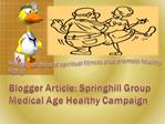 Blogger Article: Springhill Group Medical Age Healthy Campai